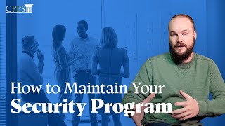 A Comprehensive Security Program Requires Maintenance Heres How to Maintain Yours [upl. by Stiles]