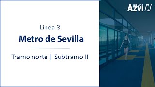 Línea 3 Metro de Sevilla  Tramo Norte  Subtramo II [upl. by Hanafee]