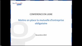 Mettre en place la Mutuelle dentreprise obligatoire  WebConf Juritravail [upl. by Nowell674]