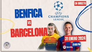 BENFICA VS BARCELONA FEMENINO EN DIRECTO 🎙️ WOMENS CHAMPIONS LEAGUE [upl. by Siskind]