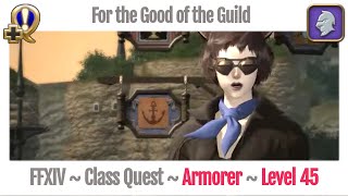 FFXIV Armorer Class Quest Level 45  A Realm Reborn  For the Good of the Guild [upl. by Lepper779]