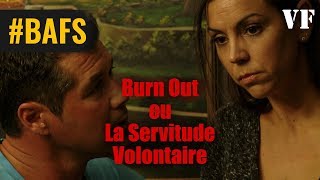 Burn Out ou La Servitude Volontaire  Bande Annonce VF – 2018 [upl. by Ettevad542]