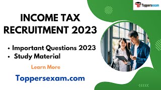 INCOME TAX RECRUITMENT Important Questions 2023 Study Material MCQ Syllabus [upl. by Anna-Diana]