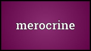 Merocrine Meaning [upl. by Launam]