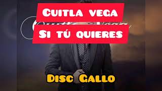 si tú quieres Cuitla Vega karaoke [upl. by Lacie]