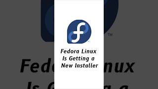 Fedora Linux is Getting a New Installer fedora installer [upl. by Tlihcox]