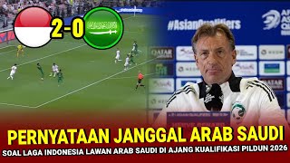 🔴 KALAH TELAK 20  Pernyataan JANGGAL Pelatih Arab Saudi Soal Laga Indonesia vs Arab Saudi [upl. by Okime676]