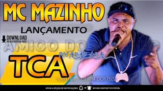 MC mazinho é TCA [upl. by Eilatam810]