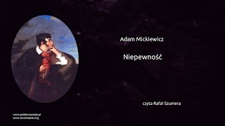 Adam Mickiewicz  Niepewność [upl. by Gertrude335]