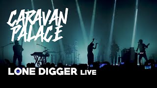 Caravan Palace  Lone Digger Live [upl. by Nnaitsirhc]