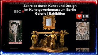 Zeitreise durch Kunst und Design im Kunstgewerbemuseum Berlin I Galerie I Exhibition [upl. by Ylrehs]