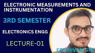 Electronic Measurements and InstrumentationL013rd SemesterElectronics EnggShivam Sir [upl. by Noble]