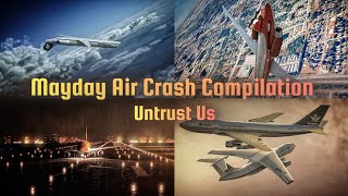 Mayday Air Crash Compilation 🎵 Untrust Us 🎵 [upl. by Anertal528]