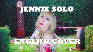 👑 JENNIE  SOLO English Cover [upl. by Nomor692]