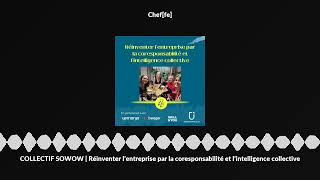 COLLECTIF SOWOW  Réinventer l’entreprise par la coresponsabilité et l’intelligence collective [upl. by Attezi]