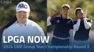 LPGA Now  2024 CME Group Tour Championship Round 3 [upl. by Adnahsar]