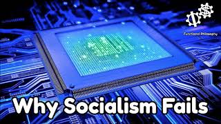 Why Socialism Fails Functional Philosophy 39 [upl. by Ardnossac507]