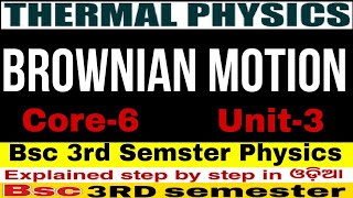 Brownian MotionPhysicsHBSC3rd SemesterPhysics honoursCore6UNIT3Part1 [upl. by Rehptsirhc]