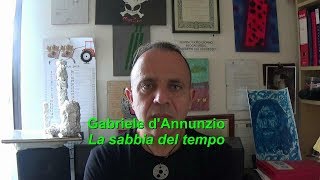 Gabriele dAnnunzio  La sabbia del tempo  Poesia recitata [upl. by Millisent]