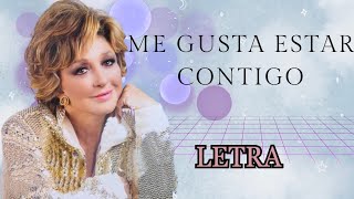 Angélica María  Me Gusta estar contigo letra [upl. by Millie]