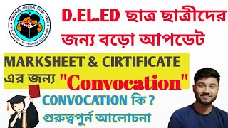 Wbbpe New Notice DElEd 2022 amp 2123 Marksheet এবং Certificate প্রদানের জন্য Convocation 2024 [upl. by Mossberg]