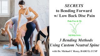 How to Bend Forward with Lower Back Herniated Disc amp Sciatic Pain using a Customized Neutral Spine [upl. by Nahama430]