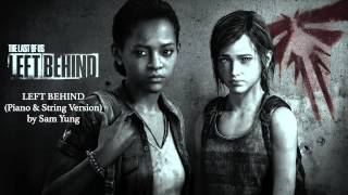 The Last Of Us Left Behind  Main Theme  Piano amp String Version  by Sam Yung [upl. by Oynotna]