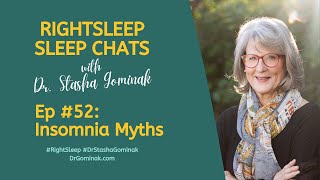 RightSleep Sleep Chat with Dr Stasha Gominak 52 Insomnia Myths [upl. by Baldridge]