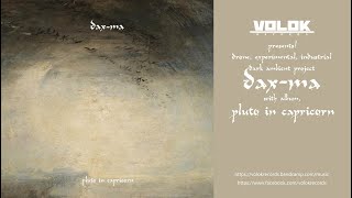 VOLOKRecords presents Dark Ambient Drone Experimental Industrial project DAXMA [upl. by Ahcsat]