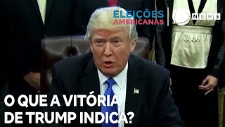 Entenda o que a vitória de Donald Trump indica [upl. by Rennane826]