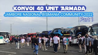 KONVOI 40 ARMADA JAMBORE NASIONAL BISMANIA COMMUNITY 2022 SEMARANG  Part 1 [upl. by Oker]