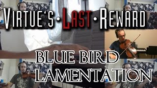 Virtues Last Reward  Blue Bird Lamentation cover [upl. by Odnomyar270]