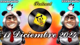 11 Diciembre 2024 El Panda Show [upl. by Ovid665]