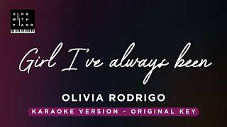 Girl Ive always been  Olivia Rodrigo Original Key Karaoke  Piano Instrumental Cover with Lyrics [upl. by Timothy]