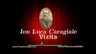 Vizita  Ion Luca Caragiale [upl. by Airamesor]