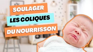 7 TECHNIQUES POUR SOULAGER LES COLIQUES DU NOURRISSON [upl. by Akerahs]