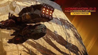 Homeworld 3  Kalan Raiders Fleet Pack Launch Trailer [upl. by Hough246]