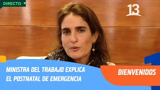 Ministra del Trabajo explica el postnatal de emergencia  Bienvenidos [upl. by Jac240]