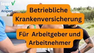 Betriebliche Krankenversicherung 2024 Einfach erklärtWorauf kommt es an [upl. by Lahcim]