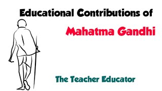 Educational Contributions of Mahatma Gandhi [upl. by Kcirtapnhoj]