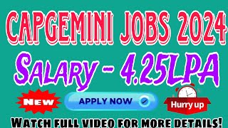 Capgemini Off Campus Drive 2024 Salary – Rs 4 25 LPA Package Apply Now [upl. by Brittnee]