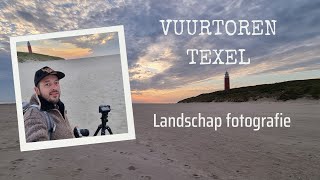 Fotografie vlog 53  Zonsondergang fotograferen vuurtoren van Texel  Landschap fotografie [upl. by Gnol]