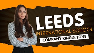 Leeds International School Business RingTone  Customized RingTone Sri Lanka [upl. by Earvin]