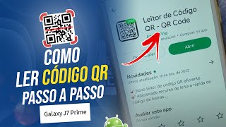 Como Ler Código QR no Samsung J7 Prime  Passo a passo [upl. by Kaiser998]