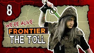 The Toll  Were Alive Frontier  Season 1 Episode 8 [upl. by Ancalin]