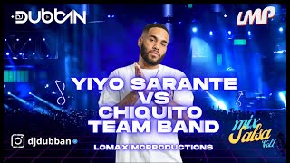 Mix Salsa Yiyo Sarante VS Chiquito Team Band  DJ Dubban [upl. by Ina]