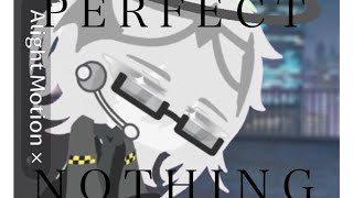 PERFECT NOTHING MEMEREAD DESCAgent AULeo alightmotionedit [upl. by Tasiana]