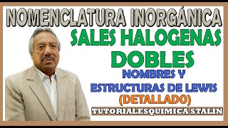 NOMENCLATURA INORGÁNICA  SALES HALOGENAS DOBLES  NOMBRES Y ESTRUCTURAS DE LEWIS [upl. by Airdnaed172]