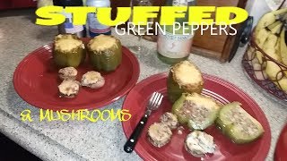 Stuffed green peppers amp mushrooms [upl. by Rauscher948]