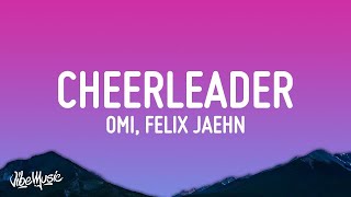 1 HOUR 🕐 OMI  Cheerleader Felix Jaehn Remix Lyrics [upl. by Marr]